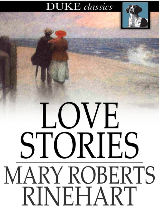 Title details for Love Stories by Mary Roberts Rinehart - Available